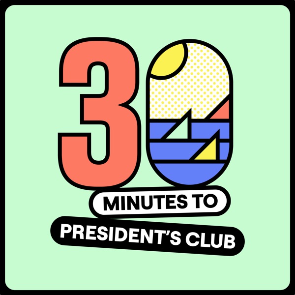 30 Minutes to President's Club podcast cover art - one of the best sales podcasts to be a guest on in 2026