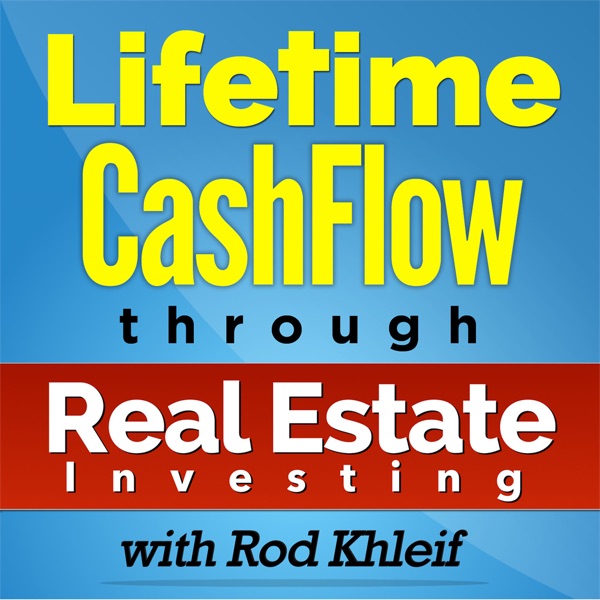 Lifetime Cash Flow Through Real Estate podcast cover art - one of the best real estate podcasts to be a guest on in 2026