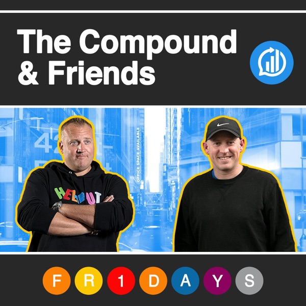 The Compound and Friends podcast cover art - one of the best finance and investing podcasts to be a guest on in 2026