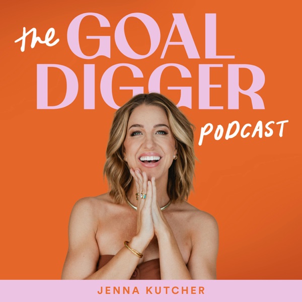 The Goal Digger Podcast podcast cover art - one of the best marketing and growth podcasts to be a guest on in 2026