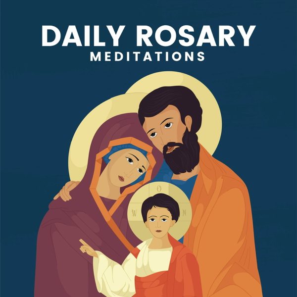 Daily Rosary Meditations | Catholic Prayers podcast cover art