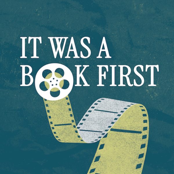It Was A Book First podcast cover art