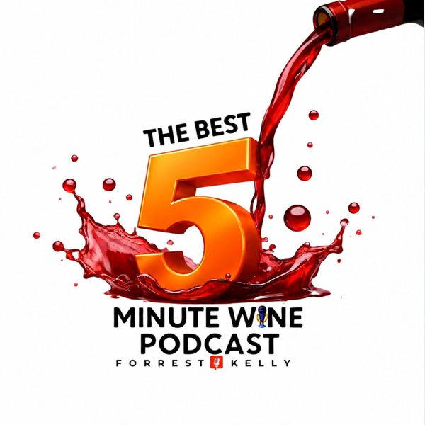 The Best 5 Minute Wine Podcast podcast cover art