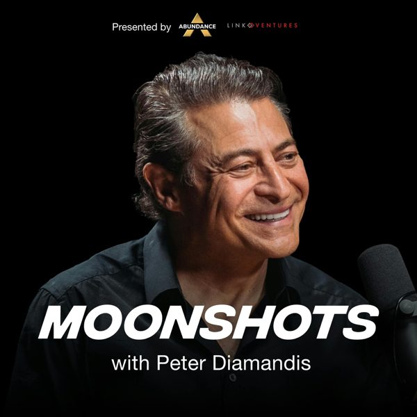 Moonshots with Peter Diamandis podcast cover art