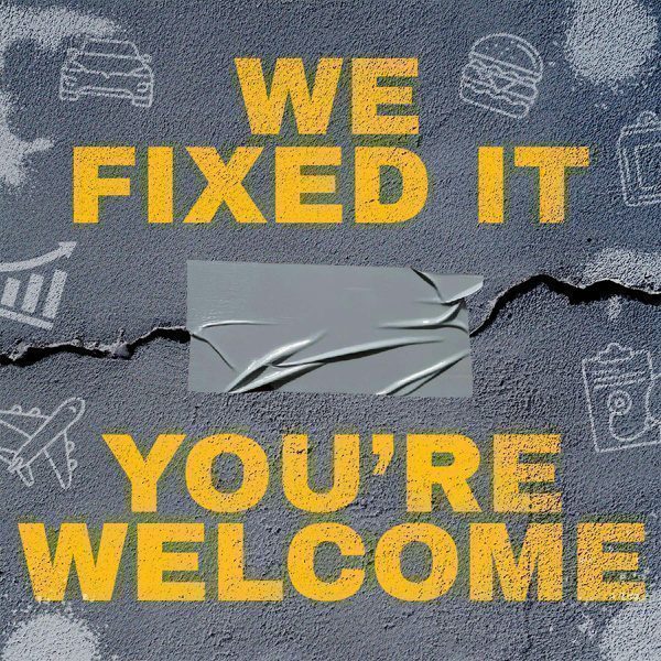 We Fixed It, You're Welcome podcast cover art