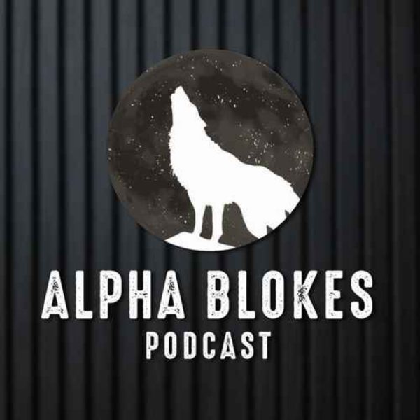 Alpha Blokes Podcast podcast cover art