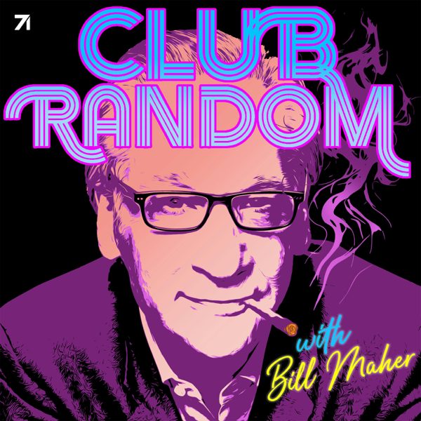 Club Random with Bill Maher podcast cover art