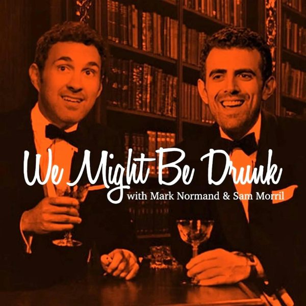 We Might Be Drunk podcast cover art