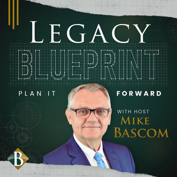 Legacy Blueprint: Plan It Forward podcast cover art