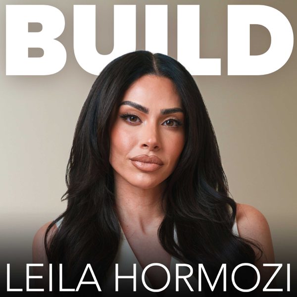 Build with Leila Hormozi podcast cover art