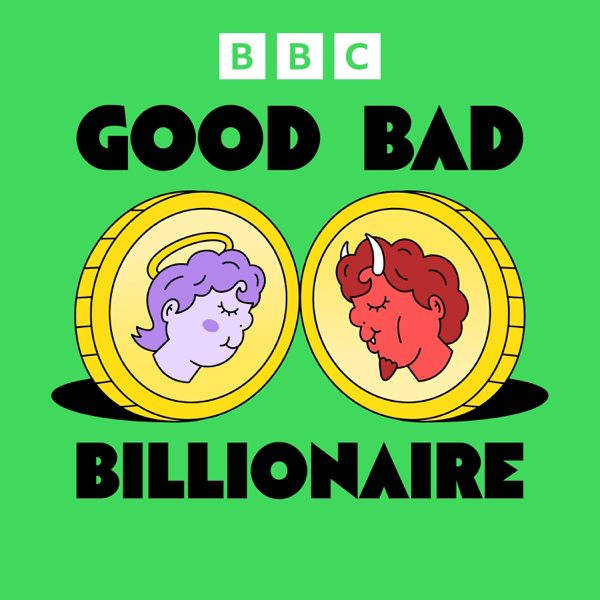 Good Bad Billionaire podcast cover art