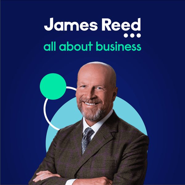 James Reed: all about business podcast cover art