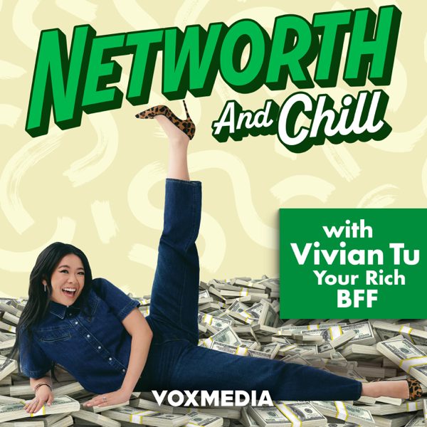 Networth and Chill with Your Rich BFF podcast cover art