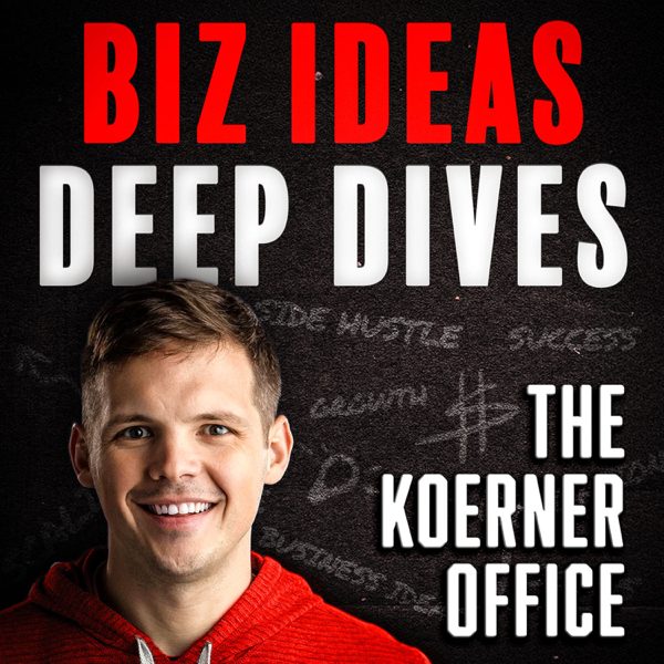 The Koerner Office - Business Ideas and Deep Dives with Chris Koerner podcast cover art