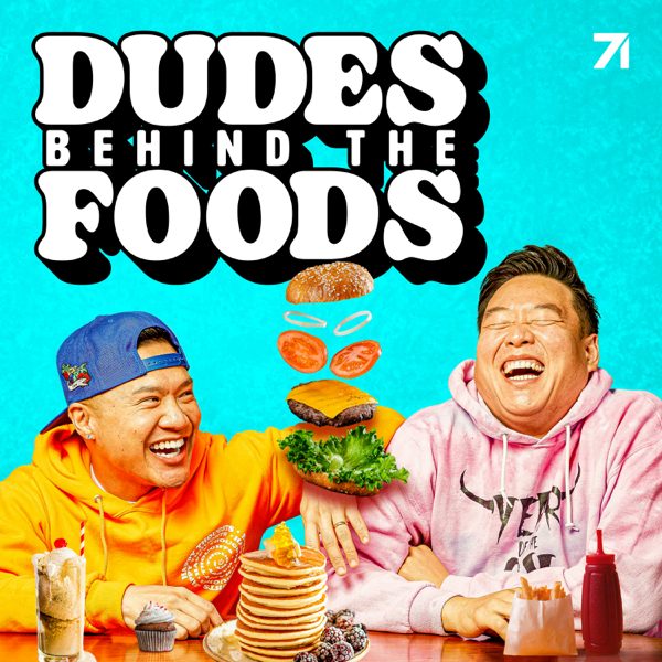Dudes Behind the Foods with Tim Chantarangsu and David So podcast cover art