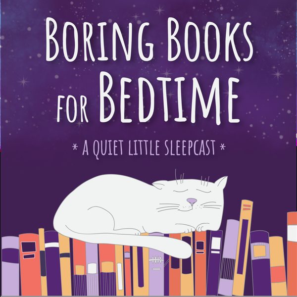 Boring Books for Bedtime Readings to Help You Sleep podcast cover art