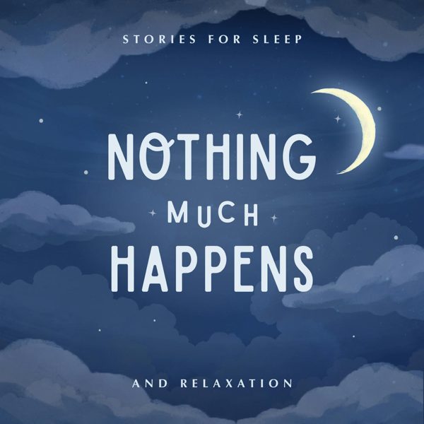 Nothing much happens: bedtime stories to help you sleep podcast cover art