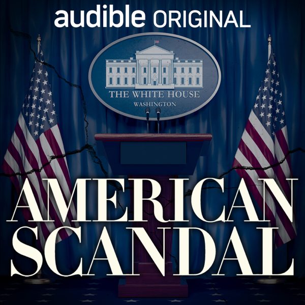 American Scandal podcast cover art