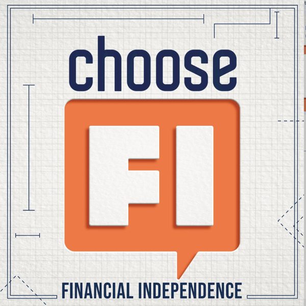 ChooseFI | Financial Independence Podcast podcast cover art