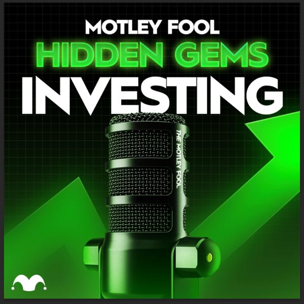 Motley Fool Hidden Gems Investing podcast cover art