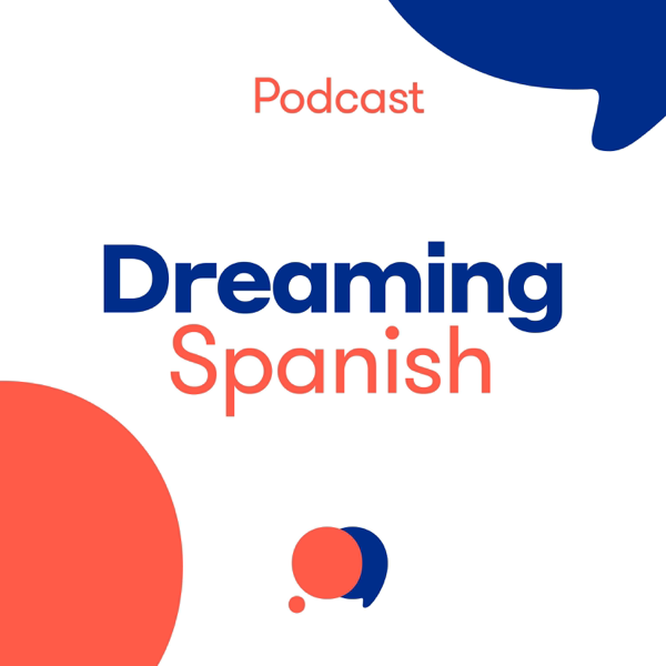 Dreaming Spanish Podcast – Chats in Beginner Spanish podcast cover art