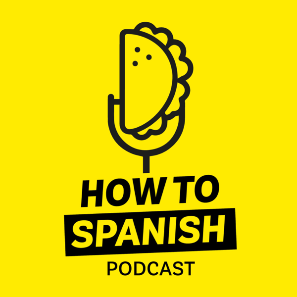 How to Spanish Podcast podcast cover art