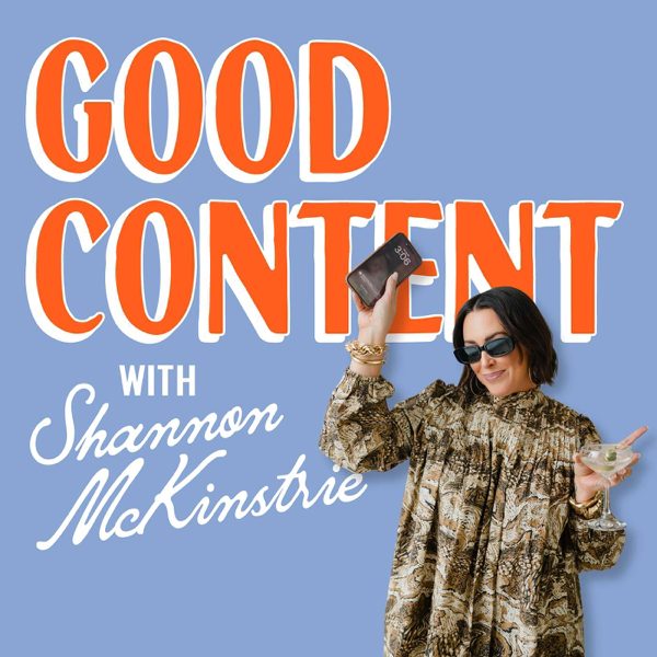 Good Content with Shannon McKinstrie podcast cover art