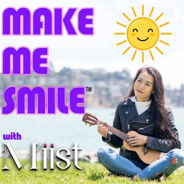 Make Me Smile with Miist podcast cover art