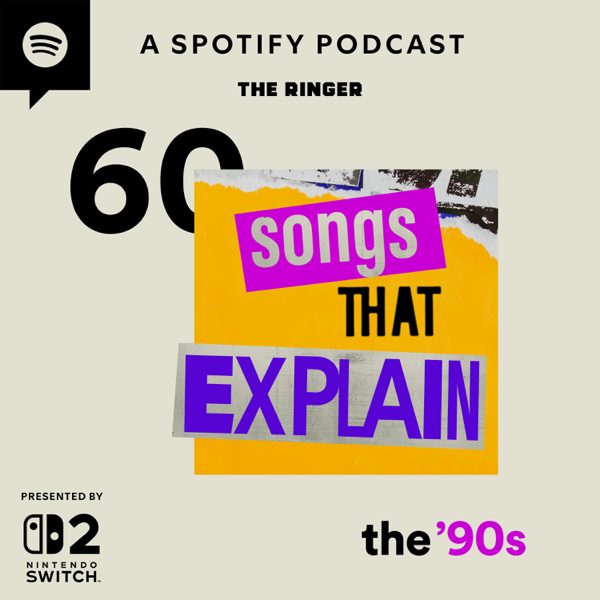 60 Songs That Explain the '90s podcast cover art
