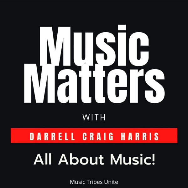 Music Matters with Darrell Craig Harris podcast cover art
