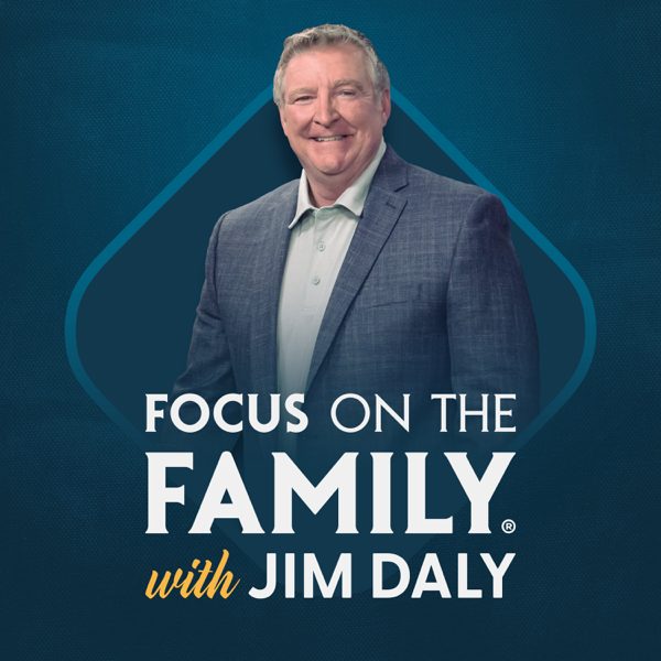 Focus on the Family with Jim Daly podcast cover art