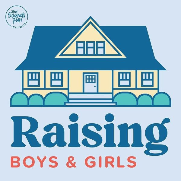 Raising Boys & Girls podcast cover art