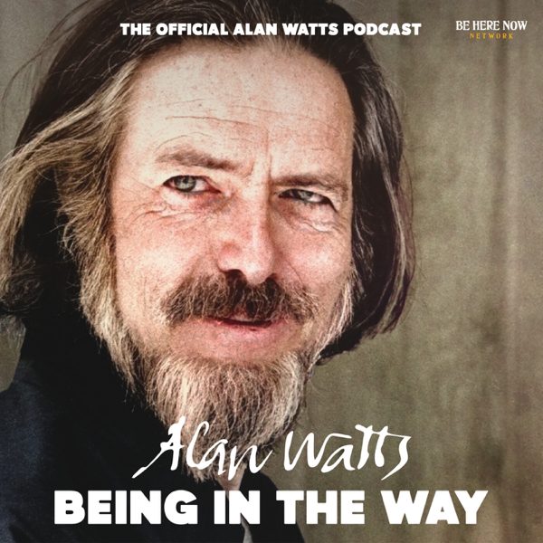 Alan Watts Being in the Way podcast cover art