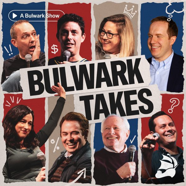 Bulwark Takes podcast cover art