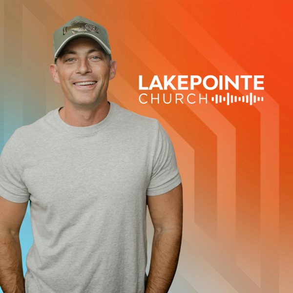 Lakepointe Church with Josh Howerton podcast cover art
