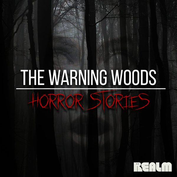 The Warning Woods | Horror Stories podcast cover art