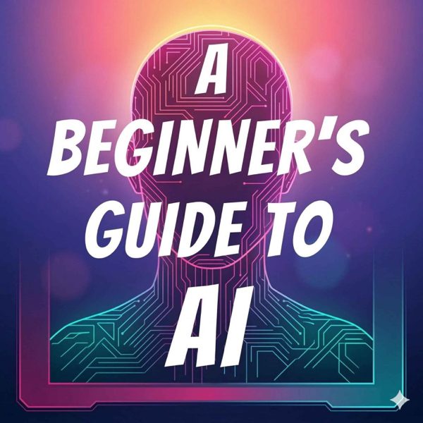 A Beginner's Guide to AI podcast cover art