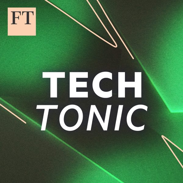 FT Tech Tonic podcast cover art