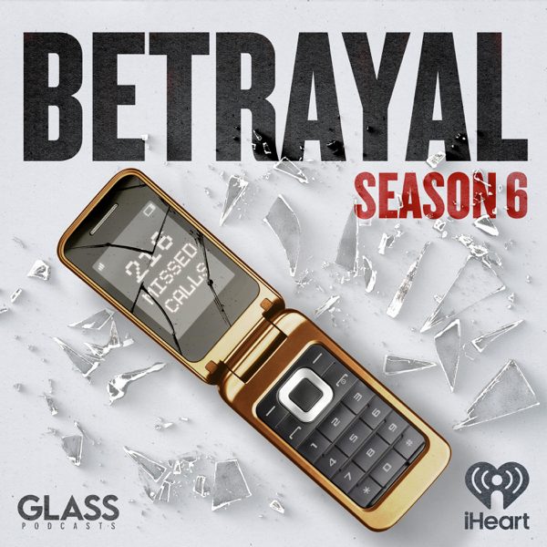 Betrayal Season 6 podcast cover art