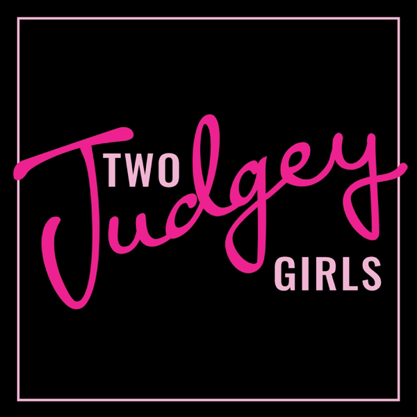 Two Judgey Girls podcast cover art