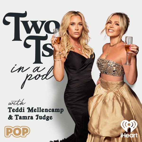 Two Ts In A Pod with Teddi Mellencamp and Tamra Judge podcast cover art