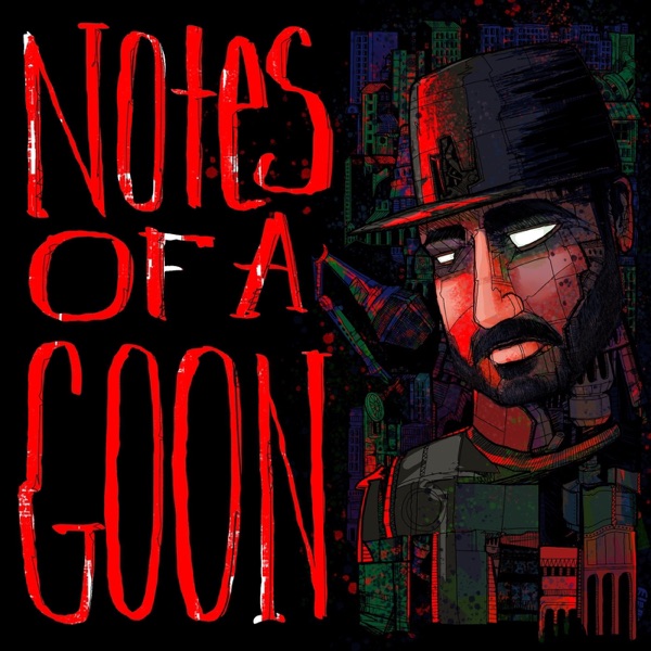 Notes Of A Goon podcast cover art. Notes Of A Goon is one of the fastest growing comedy podcasts of 2026.